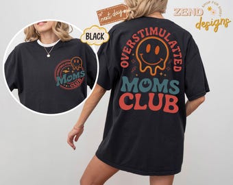 Comfort Colors® Overstimulated Moms Club Shirt, trendiges Muttertagsshirt, Mom Life Shirt, neue Mutter Geschenk, Mom to be Shirt, Mom Geburtstagsgeschenk