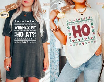 Comfort Colors Where's My Ho At Matching Ugly Christmas Shirt, Funny Couples Christmas Shirt, Humorous Couples Ugly Christmas, Couples Tee