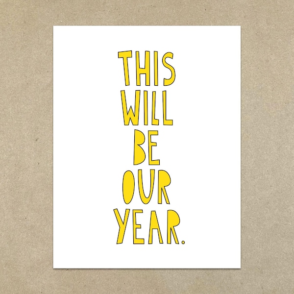 This Will Be Our Year - A2 folded note card & envelope - SKU 170