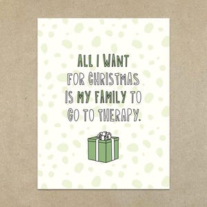Pour Noël, tout ce que je veux, c'est que ma famille aille en thérapie - Carte de correspondance pliée A2 et enveloppe - SKU 604