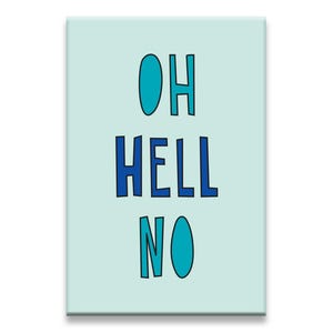 Könnte beinhalten: Ein hellblauer Hintergrund mit dem Text "OH HELL NO" in blauen und türkisfarbenen Buchstaben.