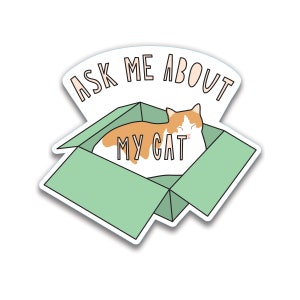 Ask Me About My Cat - Adhesivo de vinilo troquelado de 3" - SKU ST-992 - duradero, resistente a la intemperie, impermeable