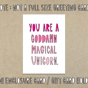 You are a Goddamn magic unicorn - mini Beilagenkarte - Artikelnummer S-104