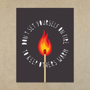 Ne vous incendiez pas pour garder les autres au chaud - Carte de correspondance pliée A2 et enveloppe - SKU 602 - encouragement, affirmation de soi