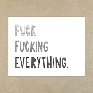 F--k Everything - Tarjeta de notas plegada y sobre tamaño A2 - SKU 315