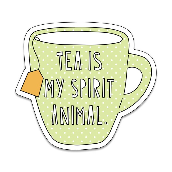 Tea is my Spirit Animal - 3" vinyl die cut sticker - SKU ST-939 - durable, weatherproof, waterproof