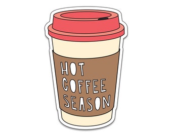 Hot Coffee Season - 3" die cut vinyl sticker - SKU ST-1015 - durable, weatherproof, waterproof