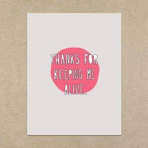 Keeping Me Alive - Carte de correspondance pliée A2 et enveloppe - Carte de remerciement - Ami - Parent - SKU 334
