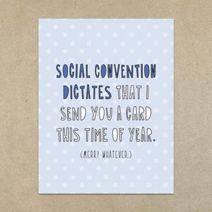 VENTE - La convention sociale dicte que je vous envoie une carte à cette période de l'année. - Carte de correspondance pliée A2 et enveloppe - SKU 432 Noël, Nouvel An