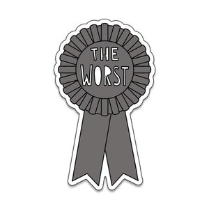 The Worst - Adesivo a forma di nastro fustellato in vinile da 3" - SKU ST-954 - durevole, resistente alle intemperie, impermeabile