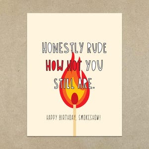 Honnêtement, je n'ai pas l'air d'avoir chaud. (Joyeux anniversaire, Smokeshow !) - Carte de correspondance pliée A2 et enveloppe - SKU 555