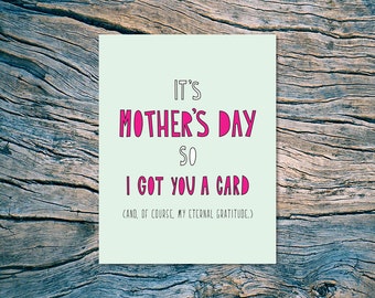 Got You A Card (Mom) - A2 folded note card & envelope - Funny Mother's Day - SKU 326