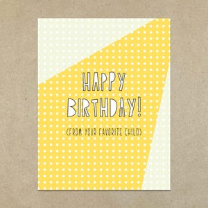 "Happy Birthday (von deinem Lieblingskind!) - A2 Klappkarte & Umschlag - SKU ""403""."