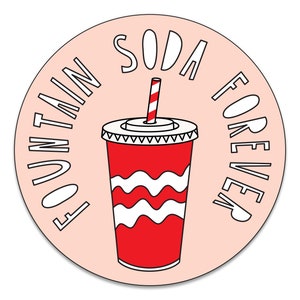 Fountain Soda Forever - 3&quot; die cut vinyl sticker - SKU ST-1017 - durable, weatherproof, waterproof