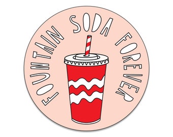 Fountain Soda Forever - 3" die cut vinyl sticker - SKU ST-1017 - durable, weatherproof, waterproof