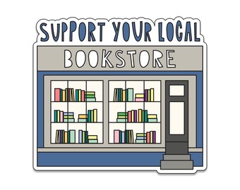 Support Your Local Bookstore - 3" die cut vinyl sticker - SKU ST-975 - durable, weatherproof, waterproof