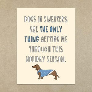 Les chiens en pull sont la seule chose qui me permet de traverser cette période des fêtes. - Carte de correspondance pliée A2 et enveloppe - SKU 399 teckel