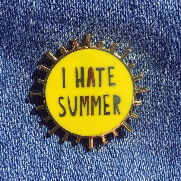 Odio el verano - pasador de esmalte duro de 1,2" - SKU PIN-707