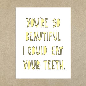 OFERTA - Eres tan hermosa que podría comerme tus dientes - tarjeta y sobre - SKU 107
