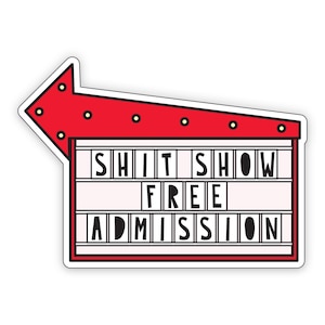 Shit Show Marquee - 3" die cut vinyl sticker - SKU ST-1069 - durable, weatherproof, waterproof