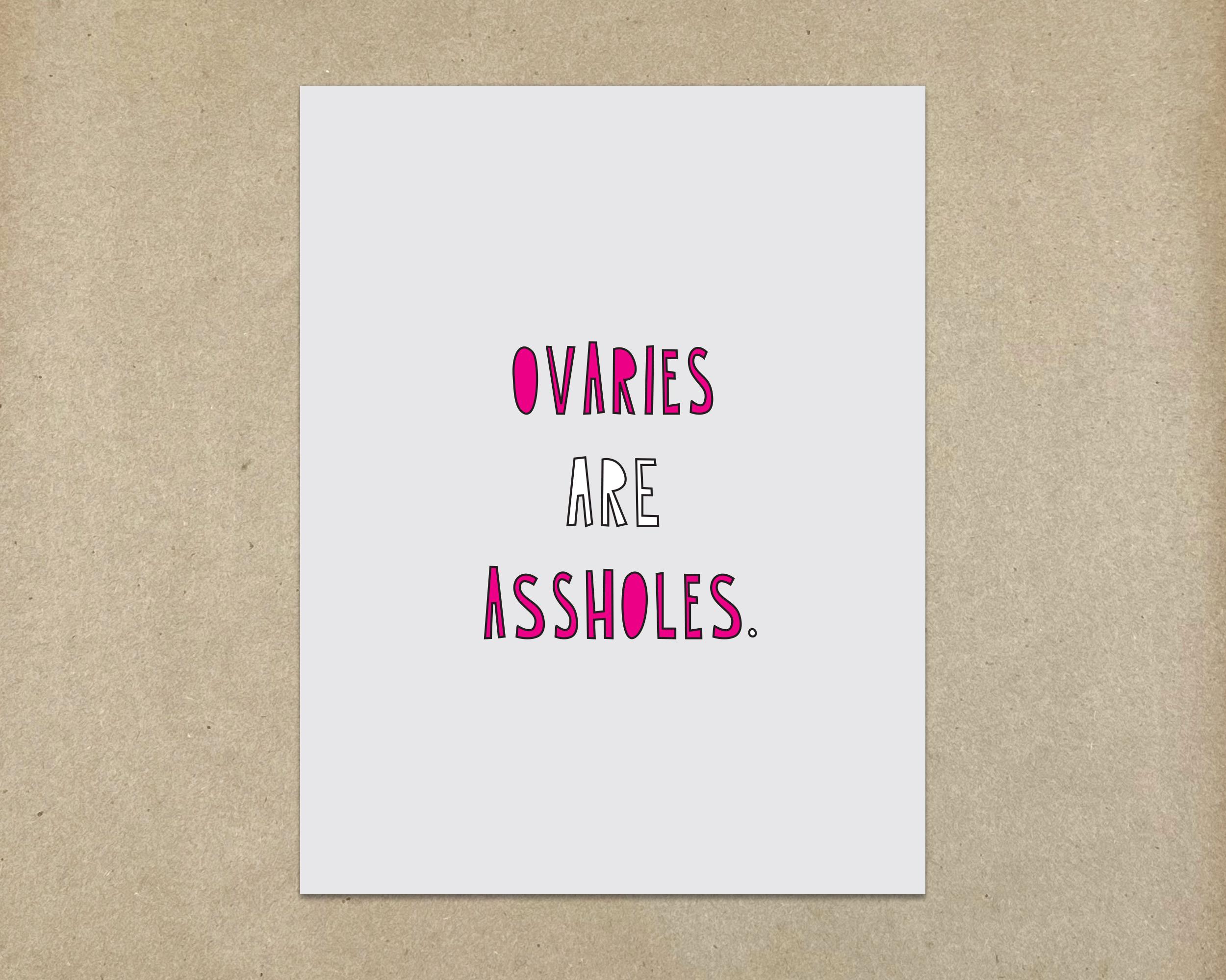 SALE - Ovaries are assholes. - A2 folded note card & envelope - SKU 421