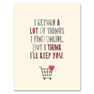 I Return A Lot Of Things I Find Online, But I Think I'll Keep You. A2 folded note card & envelope SKU 579 Valentine's Day / Love Card image 2