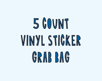 GRAB BAG - 5 vinyl stickers // Blind mystery bag of 5 slightly imperfect 3" durable waterproof stickers! // Great gift idea!