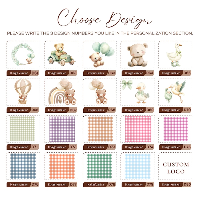 May include: A design selection guide featuring various illustrations and patterns. The image includes options like teddy bears, hot air balloons, and gingham patterns, each labeled with a design number. The text "Choose Design" is at the top, with instructions below.