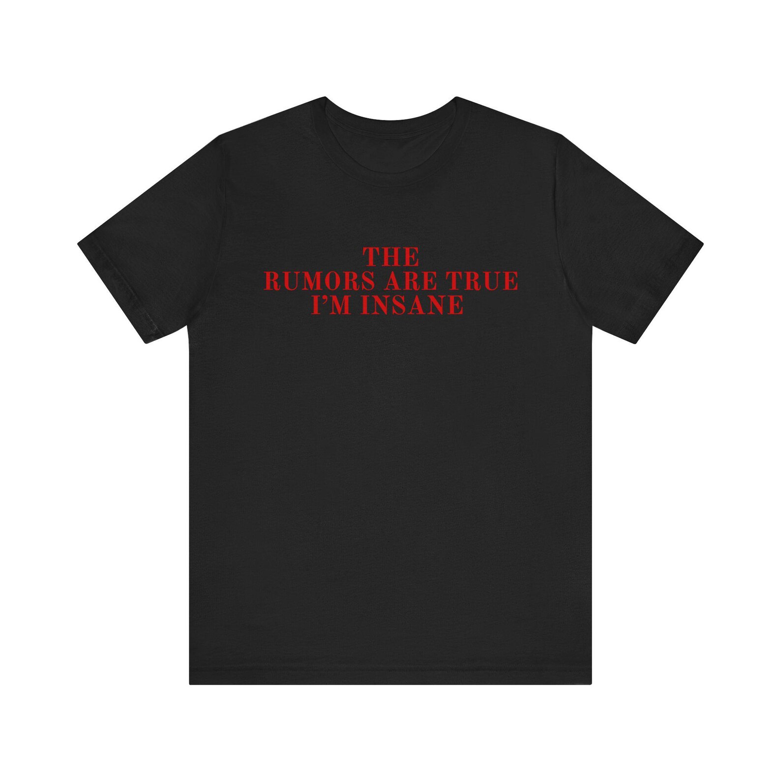 The Rumors Are True I'm Insane Slogan Unisex Tshirt Trendy Y2k Tee Etsy