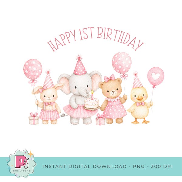 Pink 1st Birthday PNG, Baby Animal Birthday, Cute Elephant Teddy Bunny Duck PNG, Watercolour First Birthday Design, Sublimation PNG