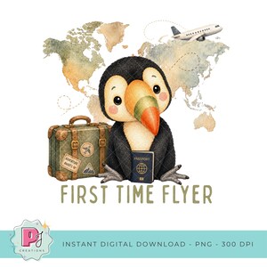May include: A watercolor illustration of a toucan holding a blue passport, sitting next to a vintage green suitcase with travel stickers. Behind the toucan is a world map and a small airplane. The text FIRST TIME FLYER is printed below.