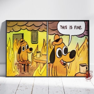 Questo è un poster meme Fine / Arte murale meme Cane in fuoco / Stampa su tela senza cornice / Poster divertente regalo