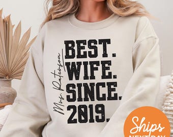 Custom Best Wife Since Sweatshirt, Personalized Wife Gift, Anniversary Hoodie for Her, Wife Birthday Gift, Couple Crewneck