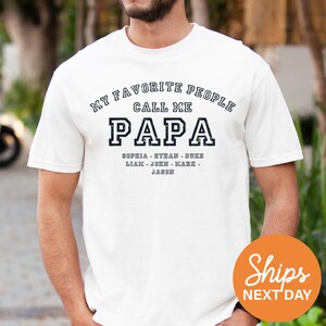 My Favorite People Call Me Papa Shirt / Call Me Grandpa Tee / Custom Name Dad Shirt / Fathers Day Gift / Comfort Colors® Shirt