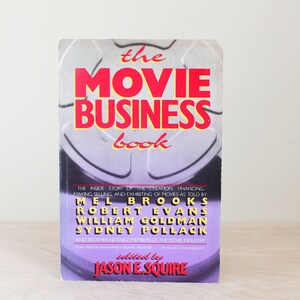 The Movie Buisness by Jason E. Squire/ HTF 1986 Edition/ Great Book!/ Sydney Pollack, Mel Brooks, Robert Evans and More
