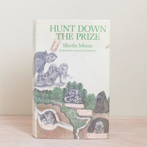 Hunt Down the Prize by Sheila Moon and Illustrated by Laurel Schindelman / HTF First Edition Printed in 1971/ Library Binding Hardcover