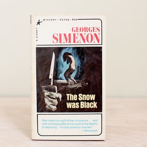 The Snow is Black by Georges Simenon/Rare 1950 Racy Signet Paperback Edition/ Great Vintage Thriller