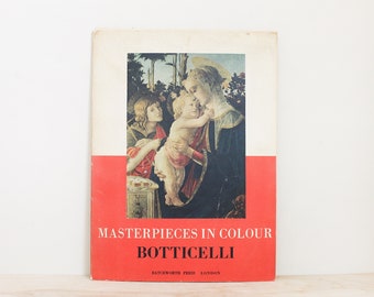 Botticelli Masterpieces in Colour by Batchworth Press London/ Into & Notes by Bernard Gray/ HTF Oversized Book Printed in Italy in 1961