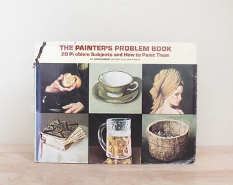 The Painter's Problem Book: 20 Problem Subjects and how to Paint Them Book by Gloria Dawley and Joseph Dawley 1977 Edition