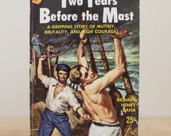 Two Years Before the Mast by Richard Henry Dana / 1953 Pulp Fiction Style Paperback Edition by Pyramid/ Great Vintage Cover Art