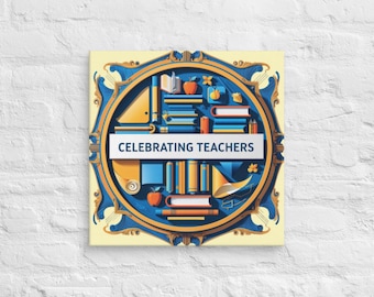Celebrating Teachers Canvas Art: #1 Teacher Wall Decor
