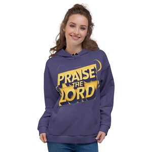 Praise the Lord Double-Sided Unisex Hoodie - Chrisitan Faith-based Inspired Hoodie