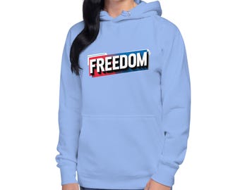 Freedom Unisex Hoodie - Inspirational Patriotic Pullover