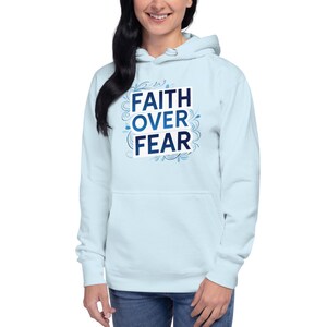 Faith Over Fear Unisex Hoodie | Christian Sweatshirt | Inspirational Religious Hoodie Gift