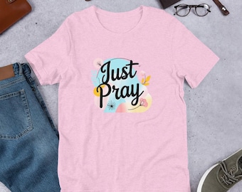 Just Pray #1 Unisex T-shirt - Christian Faith-based Tee
