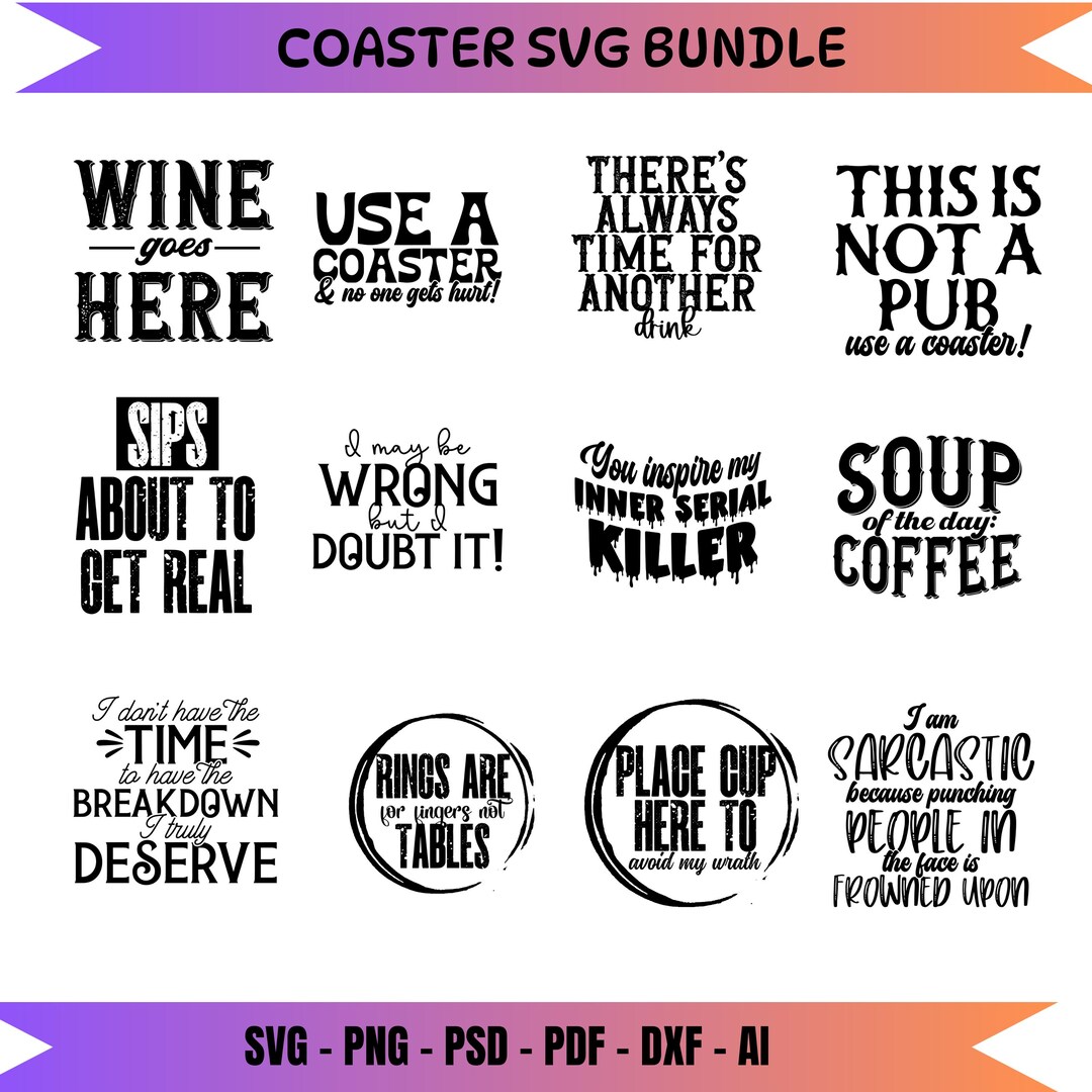 Coaster Svg Bundle, Funny Coasters, Sarcastic Coasters, Coffee Coasters ...