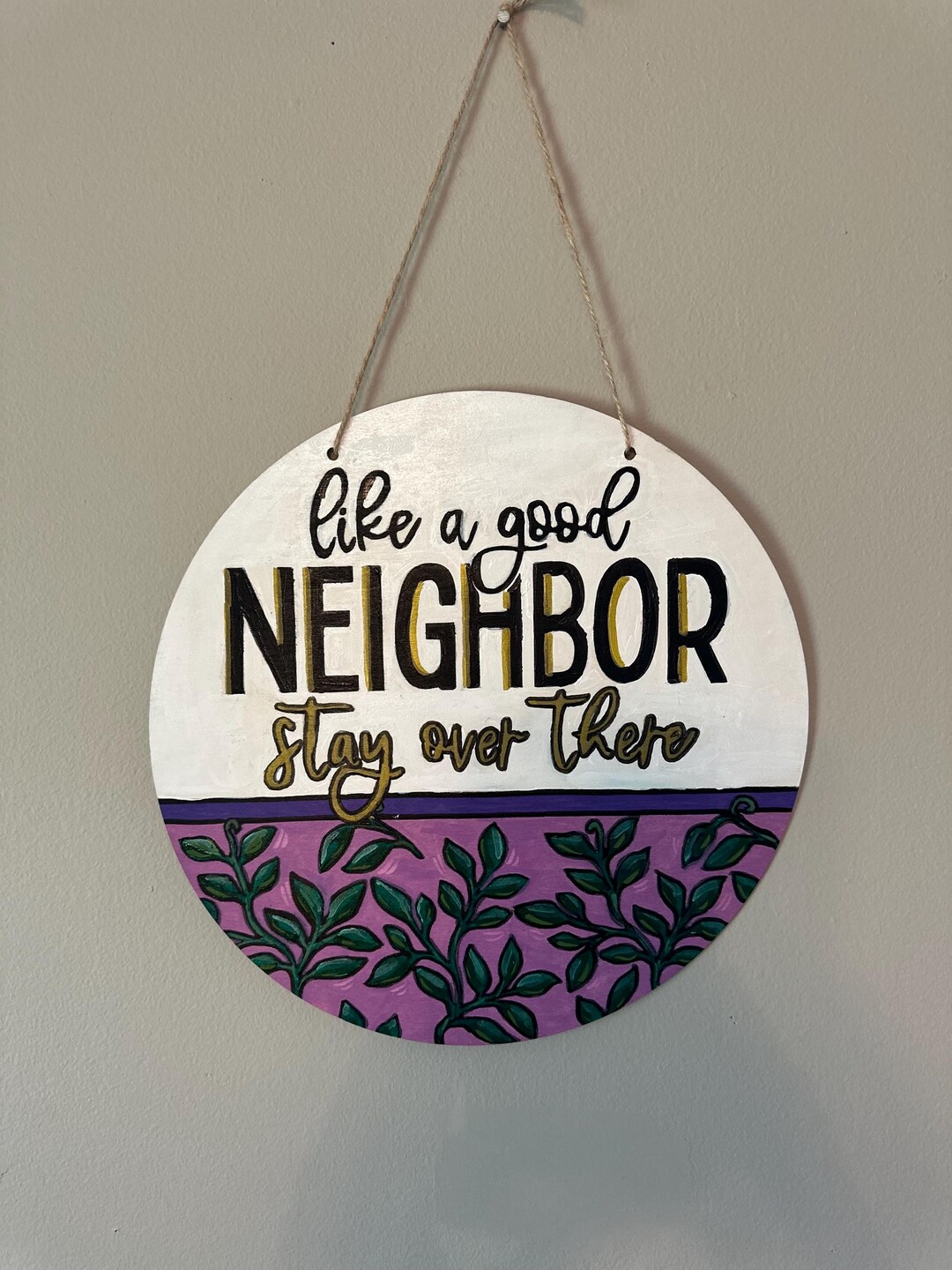 Funny Neighbor Sign – Hand-painted 12” Door Sign – “like a Good ...