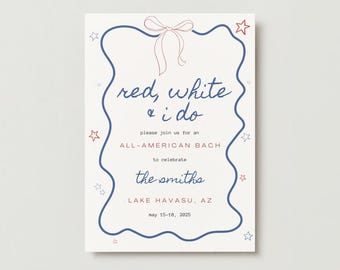 May include: A red, white, and blue themed invitation for a bachelorette party. The invitation features a red bow, stars, and the text "red, white & i do". The invitation is for an "All-American Bach" to celebrate "the smiths" in Lake Havasu, Arizona from May 15-18, 2025.