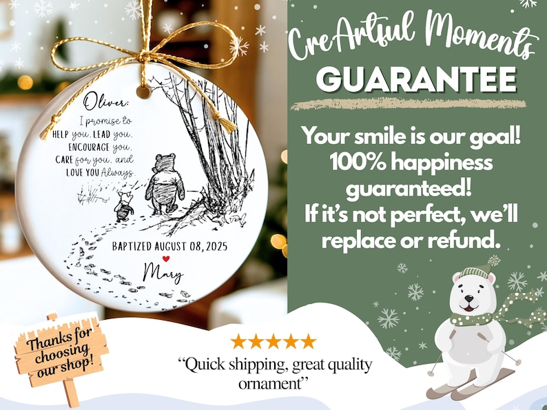 May include: A white ceramic ornament with a gold string. It features a black and white illustration of Winnie the Pooh and Piglet. Text includes a promise, baptism date, and name. The background is green with a skiing polar bear. The ornament is a keepsake.