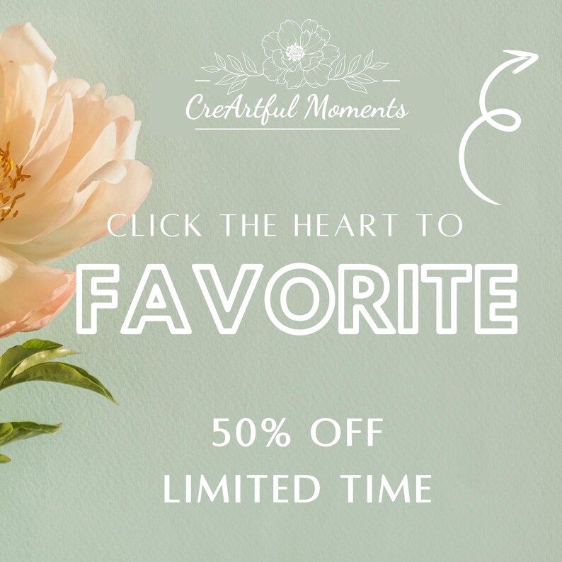 K&ouml;nnte beinhalten: Ein hellgr&uuml;ner Hintergrund mit einer wei&szlig;en Blume und Bl&auml;ttern in der oberen linken Ecke. Der Text "CreArtful Moments" befindet sich oben in der Mitte des Bildes. Der Text "CLICK THE HEART TO FAVORITE" befindet sich in der Mitte des Bildes. Der Text "50% OFF LIMITED TIME" befindet sich unten in der Mitte des Bildes.